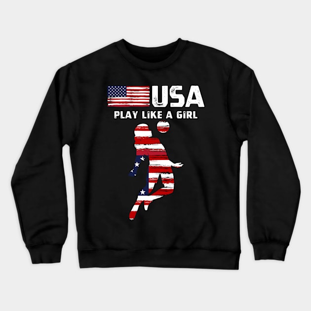 USA Play Like a Girl Soccer Football USA Flag Soccer Girl Crewneck Sweatshirt by StarMa